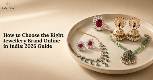 How to Choose the Right Jewellery Brand Online in India: 2026 Guide